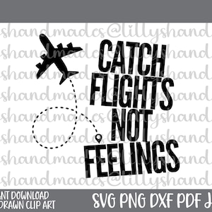 Pegue voos, não sentimentos Svg, Svg de viagens, Svg de férias, Svg de aventura, Svg de viajante, Svg de avião, Svg de férias de primavera, Svg de verão