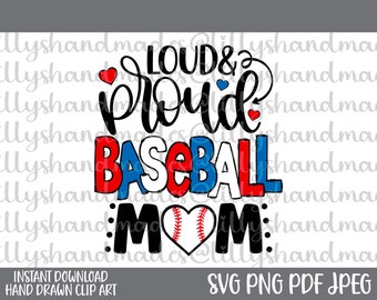 Loud and Proud Baseball Mom SVG, Baseball Mama PNG