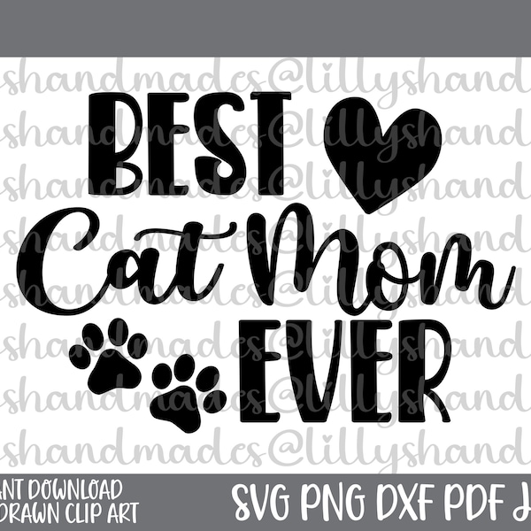 Cat Mom Svg, Cat Mom Png, Crazy Cat Lady Svg, Cat Lover Svg, Cat Mama Svg, Cat Svg Cat Quotes Svg, Cat Saying Svg Cat Shirt Svg, Cat Paw Svg