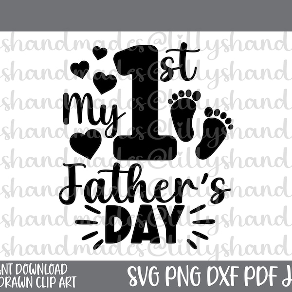 My First Fathers Day Svg, My 1st Fathers Day Svg, My First Fathers Day Png, My 1st Fathers Day Png, New Dad Svg, New Baby Svg, Newborn Svg