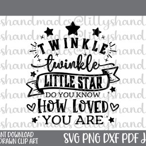 Twinkle Twinkle Little Star Svg, Twinkle Twinkle Svg, nieuwe Baby Svg, Baby Boy Svg, Baby Girl Svg, Kwekerij Svg, Peuter Svg, Little Girl Svg
