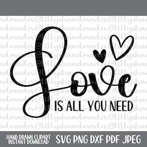 Amor é tudo o que você precisa Svg, Arquivos Love Svg, Citação Love Svg, Amor Verdadeiro Svg, Camiseta Valentine Svg, Camiseta Love Svg, Frases Love Svg, Amor Png