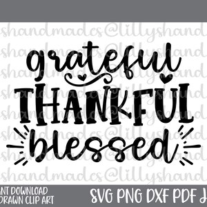 Dankbares, dankbares, gesegnetes SVG, dankbares SVG, dankbares SVG, Thanksgiving SVG, Give Thank SVG, positive Zitate SVG, dankbares und gesegnetes SVG