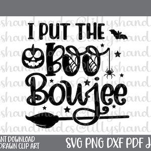 Funny Halloween Svg, I Put The Boo In Boujee Svg, Cute Halloween Svg, Halloween Mom Svg, Halloween Quote Svg, Witchy Svg, Spooky Season Svg