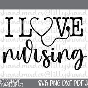 I Love Nursing Svg, Love Nurse Svg Files, Nurse Png, Medical Svg, School Nurse Svg, Nurse Stethoscope Svg, Stethoscope Png, Nurse Quotes Svg