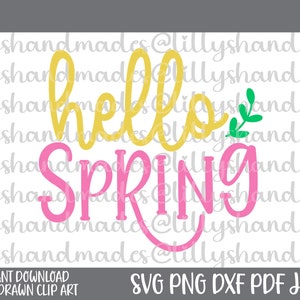 May include: A digital graphic with the words "hello SPRING" in yellow and pink script. A small green sprig is next to the word "hello". The bottom of the image includes the text "INSTANT DOWNLOAD HAND DRAWN CLIP ART SVG PNG DXF PDF JPEG".