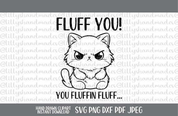 Fluff You SVG, Funny Cat PNG, Sarcastic Adult Humor
