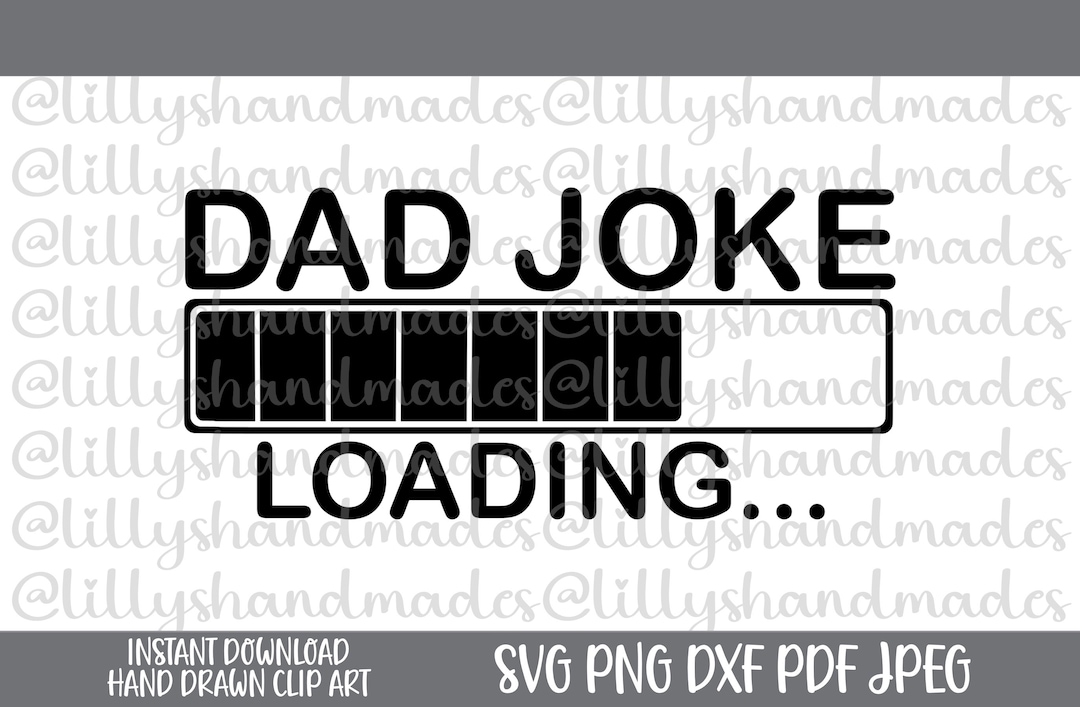 Dad Joke Loading Svg, Dad Joke Svg, Dad Joke Loading Png, Dad Joke Png