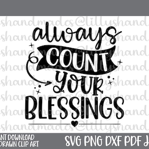 Tel altijd je zegeningen Svg, gezegend Svg, zegen Svg Christian Svg, religieuze Svg dankbaar Svg, geloof Svg dankbaar Svg, dankbaarheid Svg