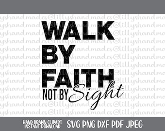 Walk by Faith Not by Sight Png - Etsy