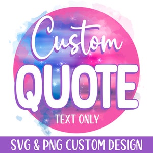 Cricut 用の印刷可能なカスタム引用 SVG ファイル、Png、パーソナライズされた引用、カスタム デザイン、カスタム タイポグラフィ、フリーランス グラフィック デザイナー