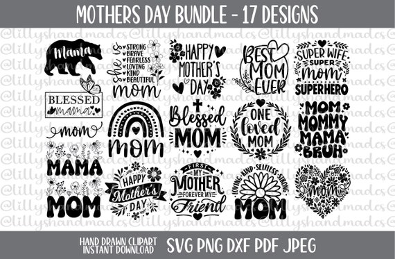Mother's Day Svg Bundle, Best Mom Svg Designs, Mama Svg, Best Mom Ever Svg, Mama Bear Svg, Blessed Mama Svg, Mom Png, Mom Svg Bundle