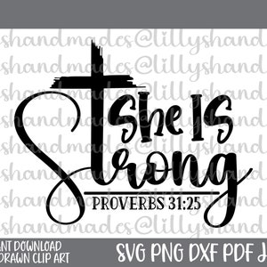 Ella es fuerte svg, ella es fuerte png, Proverbios 31 svg, citas cristianas svg, escritura svg, citas bíblicas svg, versículo bíblico svg