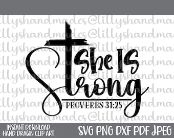 She Is Strong Svg, She Is Strong Png, Proverbs 31 Svg, Christian Quotes Svg, Scripture Svg, Biblical Quotes Svg, Bible Verse Svg