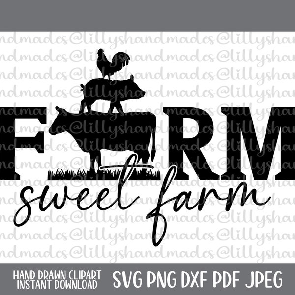 Farm Sweet Farm Svg, Farm Sweet Farm Png, Farm Life Svg, Farm Wife Svg, Farmer Svg, Farmhouse Svg, Farmhouse Sign Svg, Country Svg