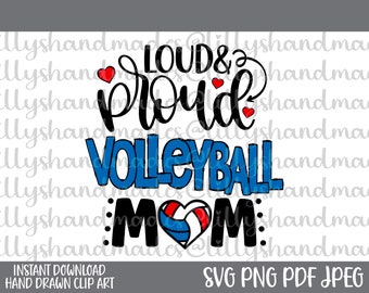 Loud and Proud Volleyball Mom Svg, Volleyball Mom Png, Volleyball Mama Svg, Volleyball Mama Png, Volleyball Svg, Volleyball Shirt Svg