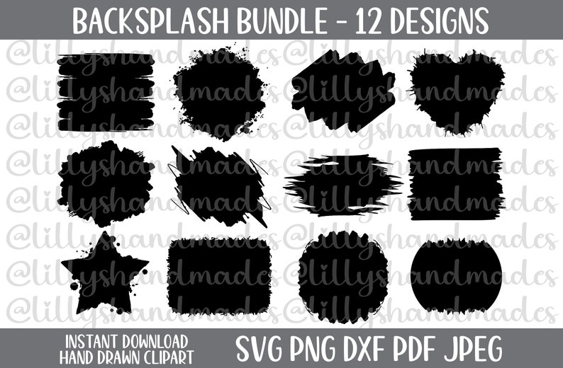 May include: A digital bundle of 12 black ink splatter and brush stroke designs arranged in a grid. The text reads BACKSPLASH BUNDLE - 12 DESIGNS, INSTANT DOWNLOAD, HAND DRAWN CLIPART, and SVG PNG DXF PDF JPEG. The shapes include stars, circles, and rectangles.