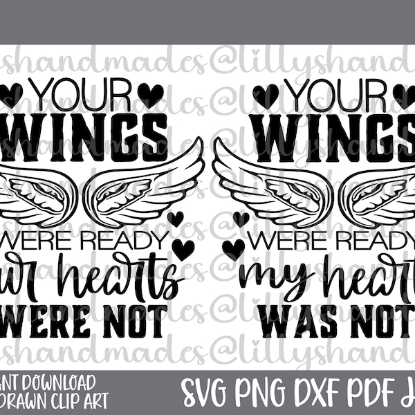 Your Wings Were Ready but My Heart Was Not Svg, Memorial Svg, Memorial Svg, In loving Memory Svg, Remembrance Svg, In Memory of Svg