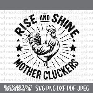 Rise and Shine Mother Cluckers Svg, Hahn Svg, lustiges Huhn Svg, Bauernhofleben Svg, Bauernhaus Svg, lustiger Bauernhof Svg, südlicher Svg, Bauer Svg