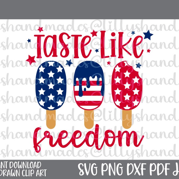 Taste Like Freedom Svg, Freedom Png, 4th Of July Svg, Fourth Of July Svg, Independence Day Svg, July 4th Svg, Patriotic Svg, 4th Of July Png