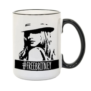 FREE BRITNEY MUGS, Gift For Her, Housewarming Gift, Birthday Britney Spears Mug Gift, Free Britney Coffee Mugs