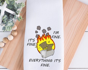 Its Fine I'm Fine Everything It's Fine Microfiber Kitchen Towel for a Kitchen with a Sense of Humor, Housewarming, Birthday Gift, Home Decor