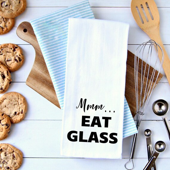 Eat Glass Kitchen Towel, David Rose Quote, 100% Cotton