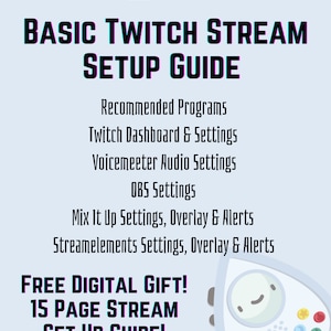 Puede incluir: Una gu&iacute;a digital azul claro titulada "BASIC TWITCH STREAM SETUP GUIDE" con una fuente pixelada. La gu&iacute;a enumera temas como "Recommended Programs" y "OBS Settings". Incluye un regalo digital gratuito de 15 p&aacute;ginas. Un mando de dibujos animados est&aacute; en la parte inferior derecha.