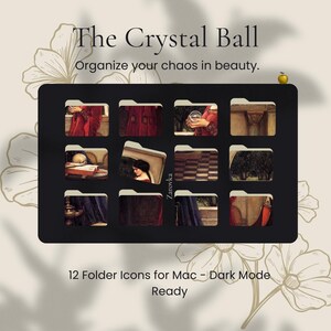 May include: A digital art image featuring a black rectangle with 12 folder icons. The icons have a dark mode aesthetic with images of people, objects, and scenes. Text reads "The Crystal Ball" and "Organize your chaos in beauty."