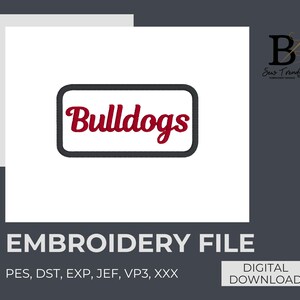 May include: A digital embroidery file featuring the word "Bulldogs" in a red, cursive font, inside a black rectangular border. The image includes the text "EMBROIDERY FILE" and "DIGITAL DOWNLOAD".