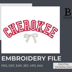May include: Digital embroidery file featuring the word "CHEROKEE" in red, arched lettering with a white outline. A white bow is centered below the text. The file includes various formats and is labeled as a digital download.
