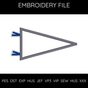 May include: A gray pennant with blue trim. The pennant is a triangle shape with a pointed end. The pennant is a digital embroidery file.