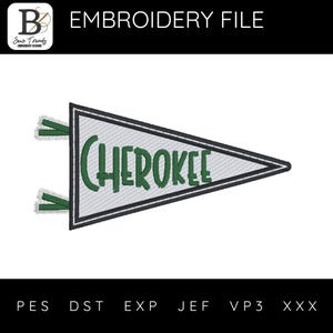 May include: A triangular pennant with the word "CHEROKEE" embroidered in green on a gray background. The pennant has a black border with white accents and green tassels. The image also includes the text "EMBROIDERY FILE".