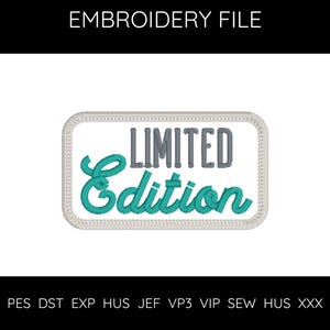 May include: Embroidered patch with a white background and a gray border. The text "LIMITED EDITION" is in gray and teal lettering.