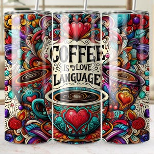 May include: A colourful, illustrated tumbler with a coffee cup and the text "Coffee is my love language".