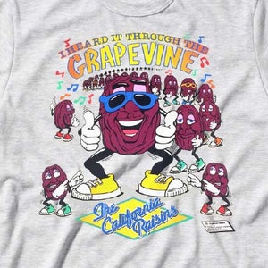 California Raisins T-shirt ~ I Heard It Through The Grapevine ~ Claymation 80s ~ Childrens Adults Womens Mens Girls Boys Youth