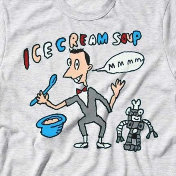 Pee-Wee's Ice Cream Soup T-Shirt  ~ 80's Adventure Tee ~  Childrens Womens Mens Girls Adult Cute Herman Robot Shirt ~ Boys Youth