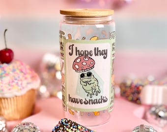 I Hope They Have Snacks Glass Can