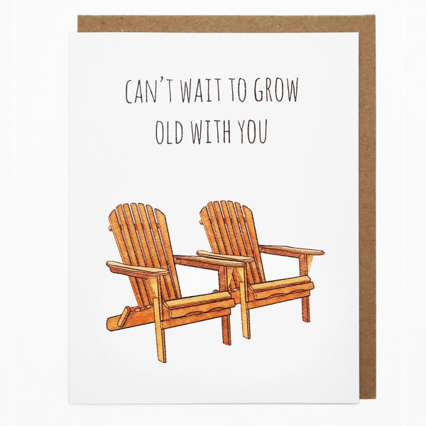 Love Card, Anniversary Card, Adirondack Chair, Furniture, Pun Card, Cute Greeting Card - Can't Wait To Grow Old With You
