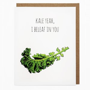 Kale Card, Encouragement Card, Love Card, Floral Card, Pun Card, Leaf Card, Cute Greeting Card - Kale yeah, I Beleaf in You