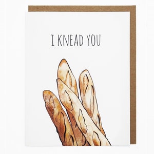 Love Card, Verjaardagskaart, Aanmoedigingskaart, Franse stokbroodkaart, pun card, schattige wenskaart - I Knead You