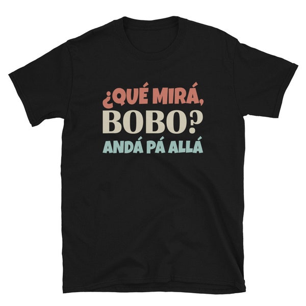 Retro Vintage Que mira bobo, lustiger Spruch und virales Meme aus Argentinien Kurzärmeliges Unisex-T-Shirt