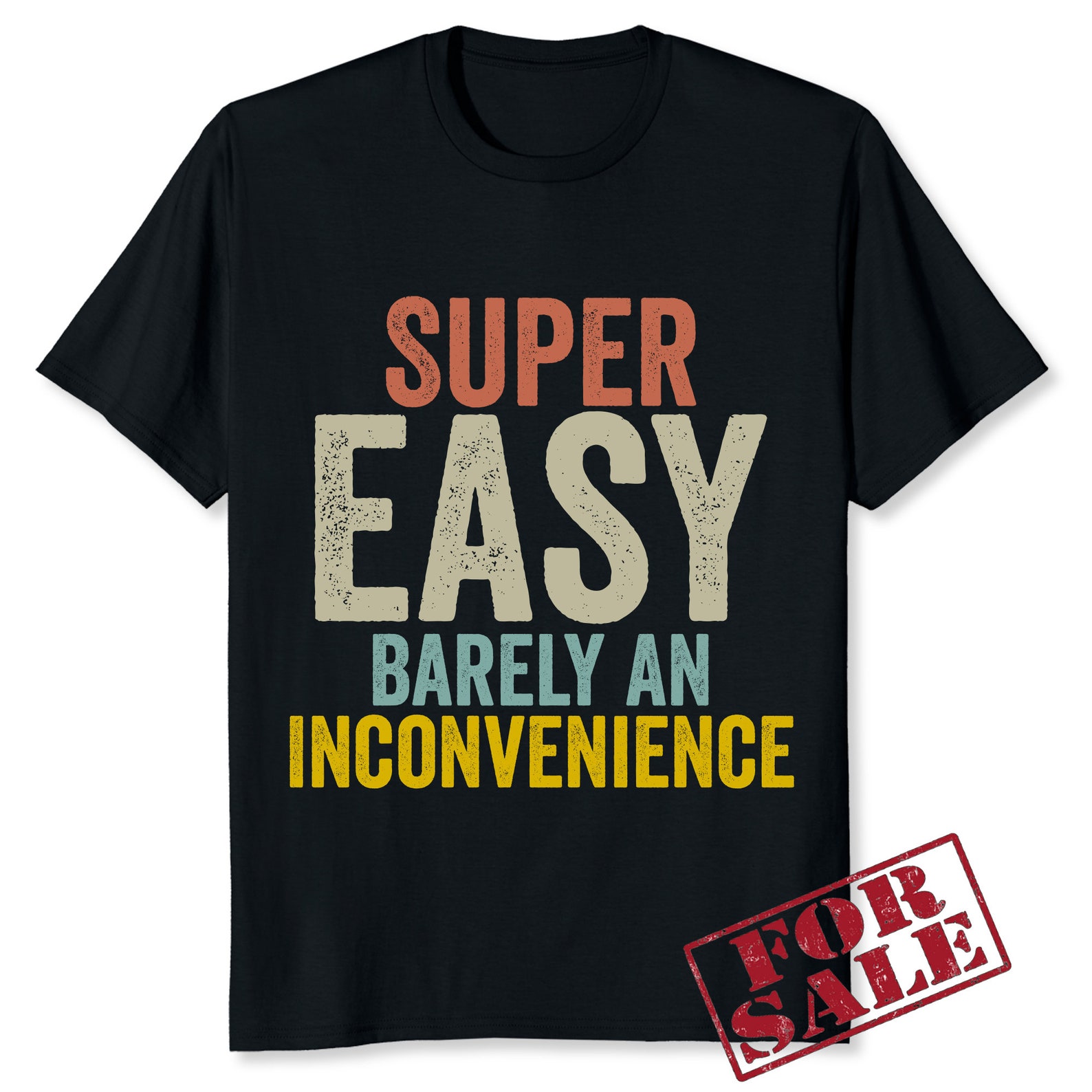 Super Easy Barely An Inconvenience Funny Unisex T-Shirt | Etsy