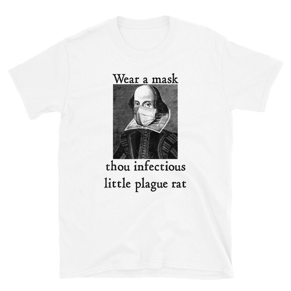 Wear a mask infectious plague rat shakespeare shirt - funny Shakespeare inspired tee