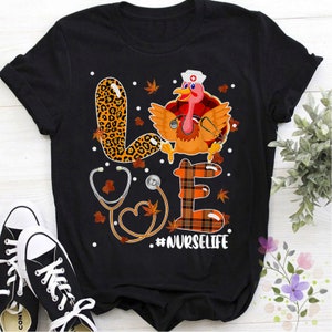Thanksgiving Nurse Shirt, Nurse Love t-shirt, Nurse shirt for Thanksgiving, Turkey day tee, Nurse Life, Fall Nurses Shirt, Nurse gift