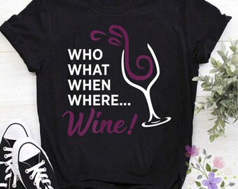The Good Place Wine Shirt / Who What When Where Wine / Chidi Wine Shirt / Jeremy Bearimy Episode / Chidi Meltdown Tee / Chidi Cooks