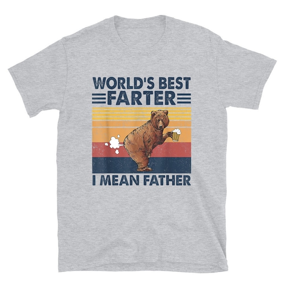 Worlds Greatest Farter I Mean Father Shirt Birthday For Men Worlds Greatest Farter I Mean Father Shirt Birthday For Men