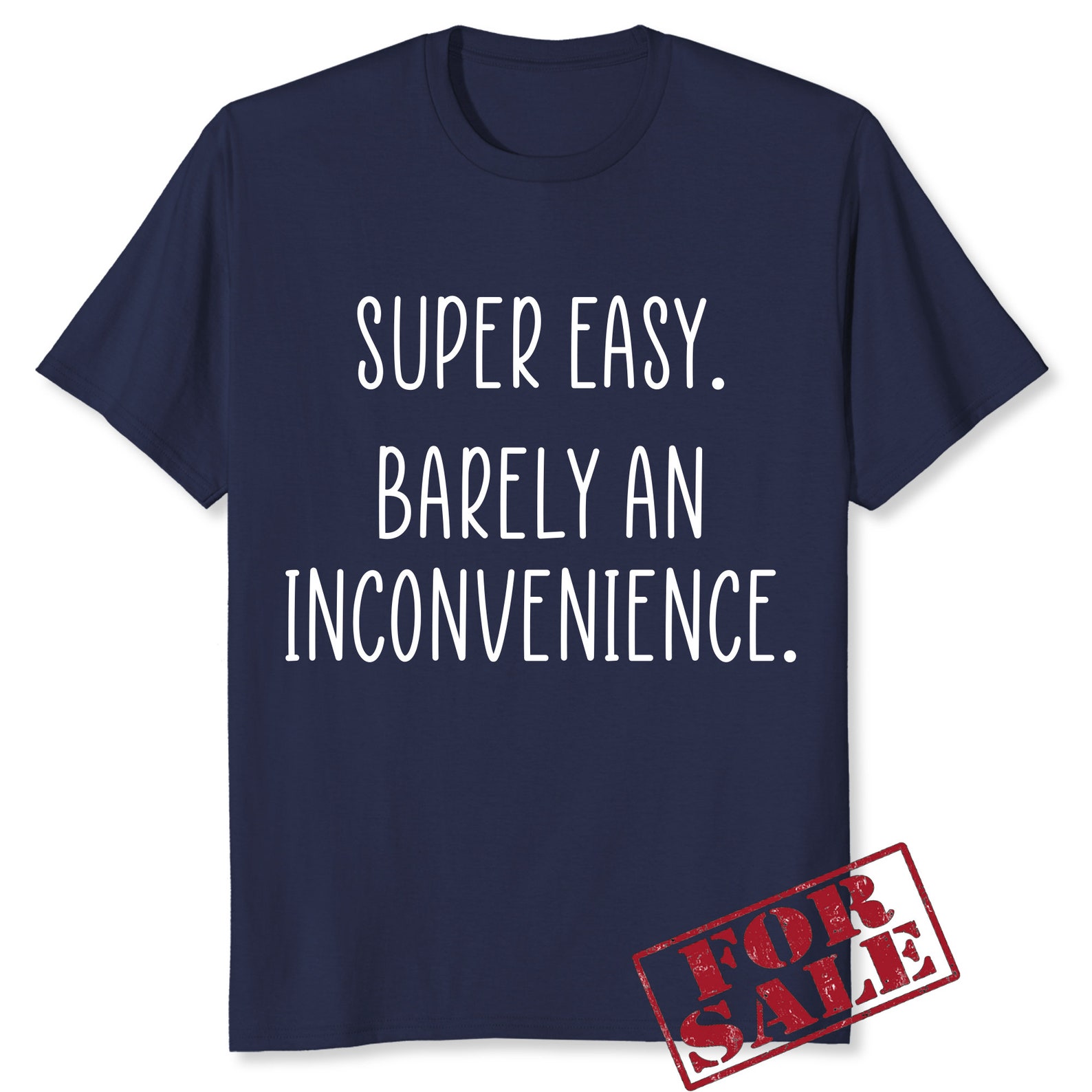 barely an inconvenience shirt