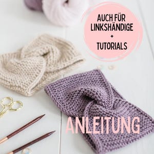 May include: Two knitted headbands, one beige and one purple, with a twisted knot design. The image includes the text "AUCH FÜR LINKSHÄNDIGE + TUTORIALS ANLEITUNG".