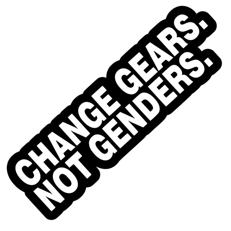 Change Gears Not Genders Decal for Car Truck Window Bumper Etsy